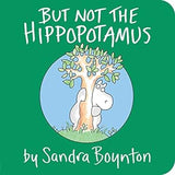 But Not the Hippopotamus by Sandra Boynton