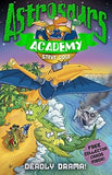 Astrrosaurs Academy: Deadly Drama