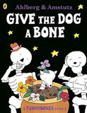 Funny Bones: Give the Dog a Bone