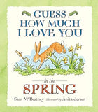 Guess How Much I Love You in the Spring by Sam McBratney