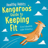 Healthy Habits: Kangaroos Guide to Keeping Fit