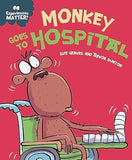 Experiences Matter: Monkey Goes to Hospital