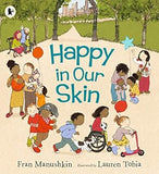 Happy in Our Skin by Fran Manushkin