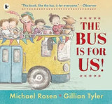 The Bus is For Us by Michael Rosen