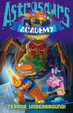 Astrrosaurs Academy: Terror Underground