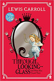 Alice Through the Looking Glass and What Alice Found There