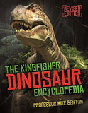 The Kingfisher Dinosaur Encyclopedia by Professor Mike Benton