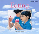 Eating (Small World S.) (English-Bengali)