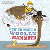 Children's Books Outlet |How to Wash a Wooly Mammoth by Michelle Robinson