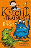 To the Rescue!: Book 6 (Knight in Training)