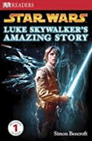 Luke Skywalker's Amazing Story (DK Readers: Level 1)