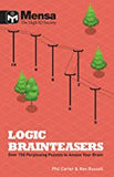 Mensa: Logic Brainteasers: Tantalize and train your brain with over 200 puzzles