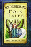 Northumberland Folk Tales (Folk Tales: United Kingdom)