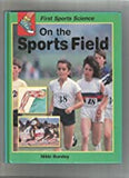 On the Sports Field (First Sports Science S.)