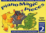 Piano Magic Pieces: Graded Repertoire for the Young Beginner (Piano Magic)