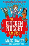 The Chicken Nugget Ambush (Roman Garstang Disasters)