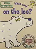Who's Cool on Ice? (Little Footprints)